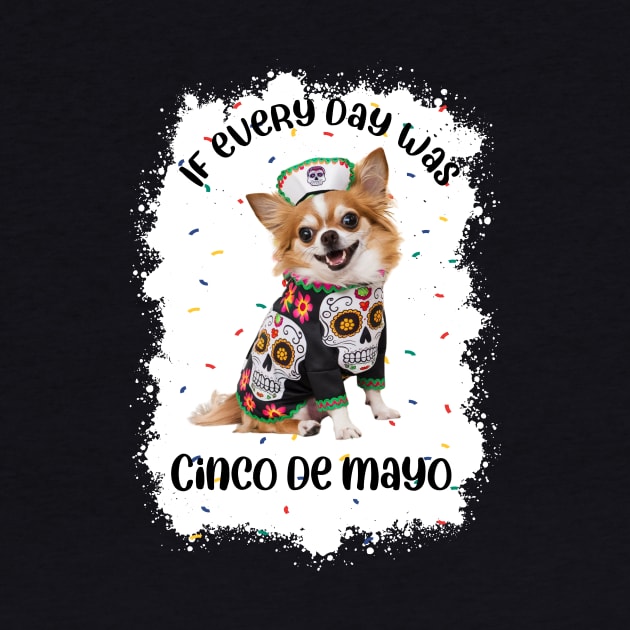 Cinco de mayo chihuahua dor for mexican nurse by SecuraArt